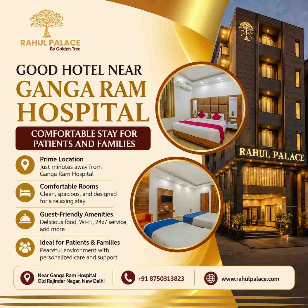 Good Hotel Near Ganga Ram Hospital Comfortable Stay for Patients and Families